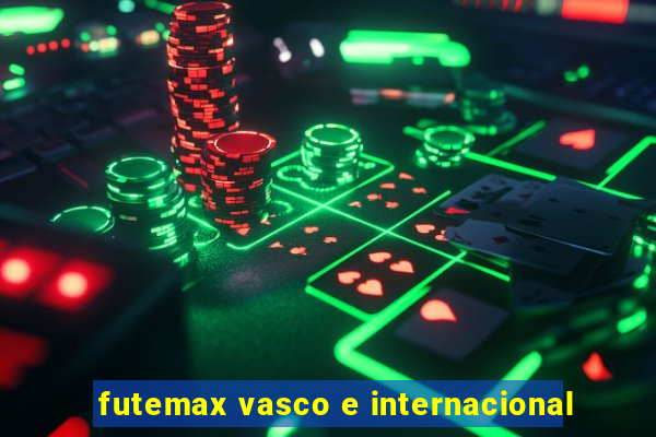 futemax vasco e internacional